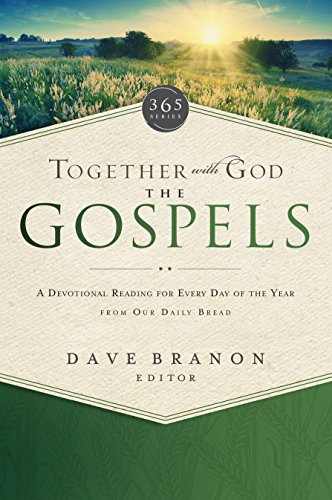 Beispielbild fr Together with God: The Gospels: A Devotional Reading for Every Day of the Year from Our Daily Bread (365 Series) zum Verkauf von London Bridge Books