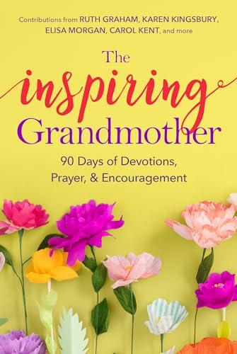 Stock image for The Inspiring Grandmother: 90 Days of Devotions, Prayer Encouragement for sale by Goodwill of Colorado