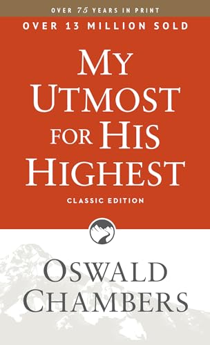 Beispielbild fr My Utmost for His Highest: Classic Language Paperback (A Daily Devotional with 366 Bible-Based Readings) (Authorized Oswald Chambers Publications) zum Verkauf von Dream Books Co.