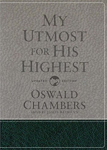 Beispielbild fr My Utmost for His Highest: Updated Language Gift Edition (A Daily Devotional with 366 Bible-Based Readings) (Authorized Oswald Chambers Publications) zum Verkauf von Goodwill of Colorado