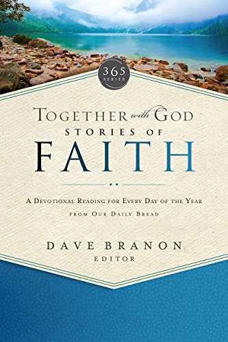 Imagen de archivo de Together with God: Stories of Faith: A devotional reading for every day of the year from Our Daily Bread a la venta por Book Lover's Warehouse