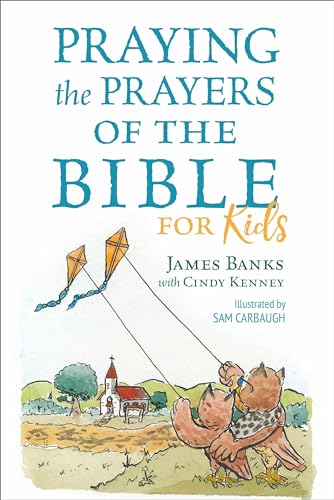 Stock image for Praying the Prayers of the Bible for Kids (Our Daily Bread for Kids Presents) for sale by ZBK Books