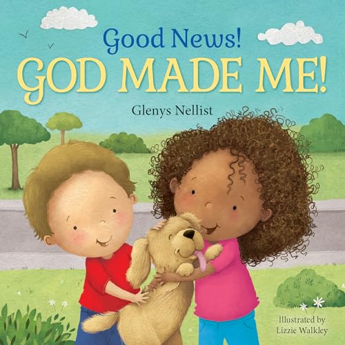 9781627079457: Good News! God Made Me!: (A Cute Rhyming Board Book for Toddlers and Kids Ages 1-3 That Teaches Children That God Made Their Fingers, Toes, Nose, Etc.) (Our Daily Bread for Kids Presents)
