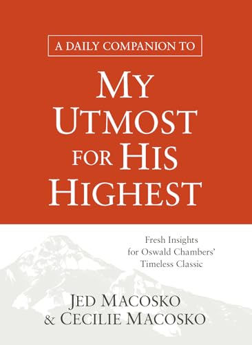 Immagine dell'editore per A Daily Companion to My Utmost for His Highest: Fresh Insights for Oswald Chambers' Timeless Classic venduto da BookHolders