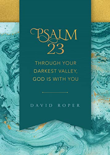 Beispielbild fr Psalm 23: Through Your Darkest Valley, God Is with You zum Verkauf von Wonder Book