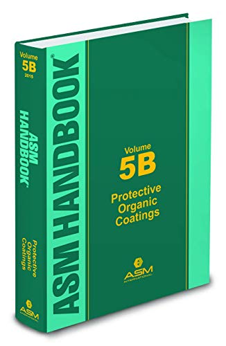 9781627080811: ASM Handbook, Volume 5B: Protective Organic Coatings