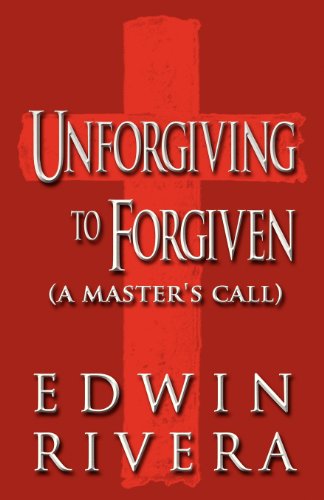 9781627096379: Unforgiving to Forgiven (a Master's Call)