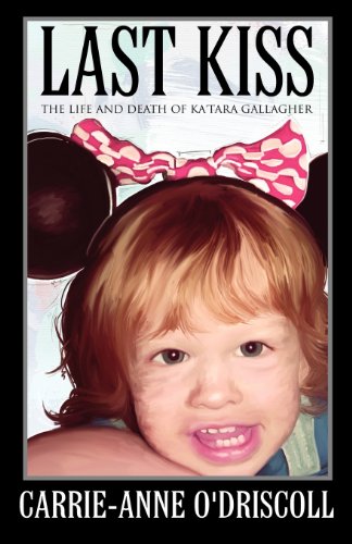 9781627096904: Last Kiss: The Life and Death of Ka'tara Gallagher
