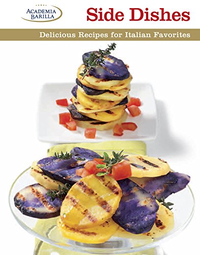 Imagen de archivo de Side Dishes: Delicious Recipes for Italian Favorites a la venta por More Than Words