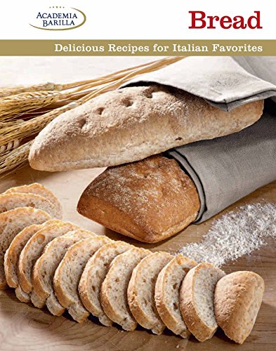 Imagen de archivo de Bread: Delicious Recipes for Italian Favorites a la venta por ThriftBooks-Atlanta