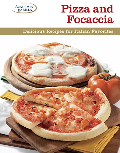 Beispielbild fr Pizza and Focaccia : Delicious Recipes for Italian Favorites zum Verkauf von Better World Books