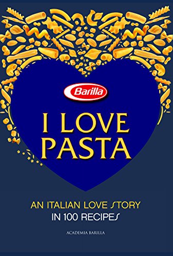 Beispielbild fr I Love Pasta : An Italian Love Story in 100 Recipes zum Verkauf von Better World Books