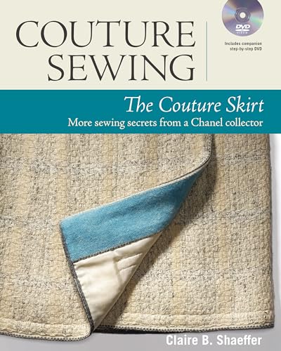 Beispielbild fr Couture Sewing: The Couture Skirt: more sewing secrets from a Chanel collector zum Verkauf von Books Unplugged