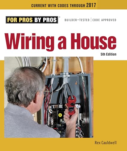 Beispielbild fr Wiring a House: 5th Edition (For Pros By Pros) zum Verkauf von BooksRun