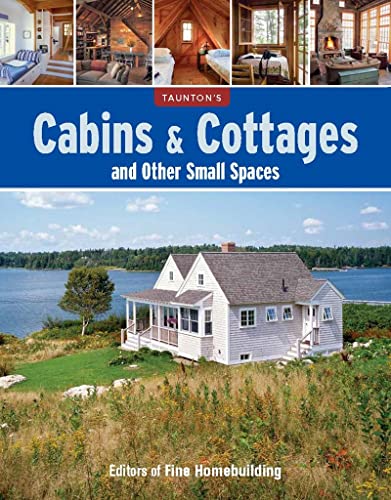 Beispielbild fr Cabins & Cottages and Other Small Spaces zum Verkauf von WorldofBooks