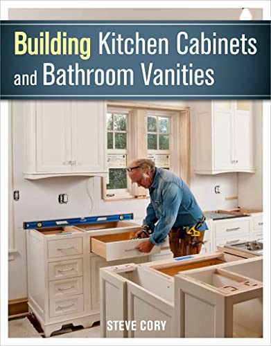 Beispielbild fr Building Kitchen Cabinets and Bathroom Vanities zum Verkauf von BooksRun