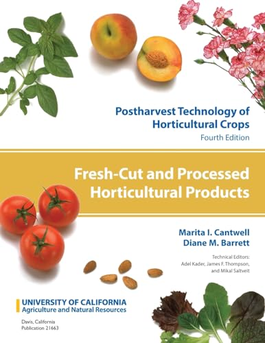 Stock image for Postharvest Technology of Horticultural Crops: Fresh-Cut and Processed Horticultural Products for sale by California Books