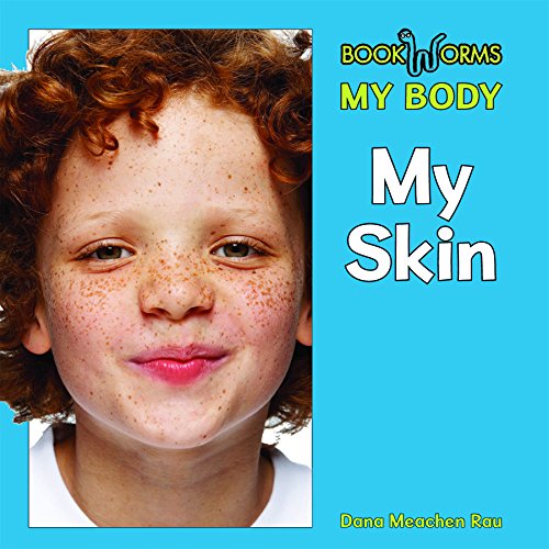9781627120364: My Skin (Bookworms: My Body)