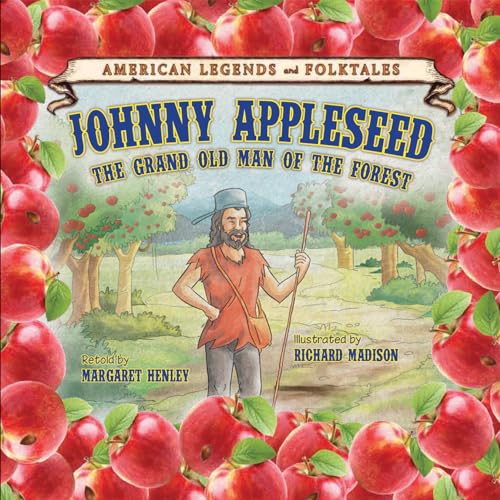 9781627122771: Johnny Appleseed: The Grand Old Man of the Forest (American Legends and Folktales)