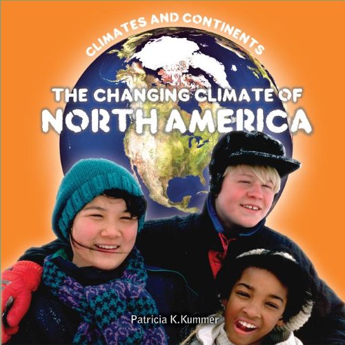 9781627124522: The Changing Climate of North America (Climates and Continents)