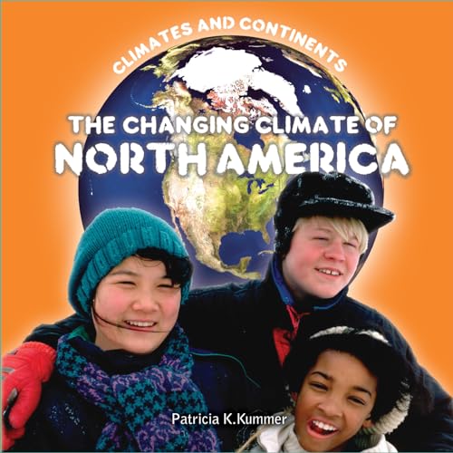 Stock image for The Changing Climate of North America for sale by Better World Books