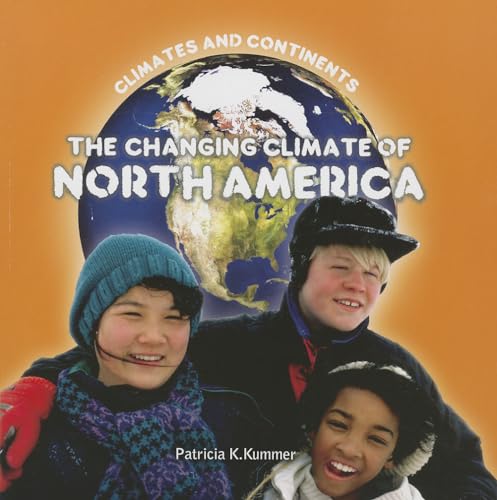 Stock image for The Changing Climate of North America (Climates and Continents) for sale by Reuseabook