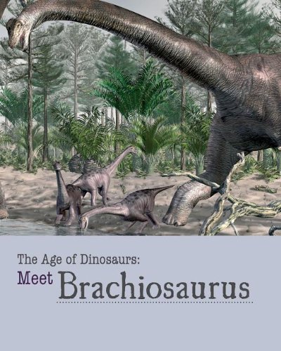Stock image for Meet Brachiosaurus (Age of Dinosaurs (Cavendish Square)) for sale by Better World Books