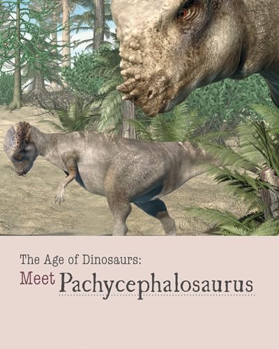 Imagen de archivo de Meet Pachycephalosaurus (Age of Dinosaurs) a la venta por mountain