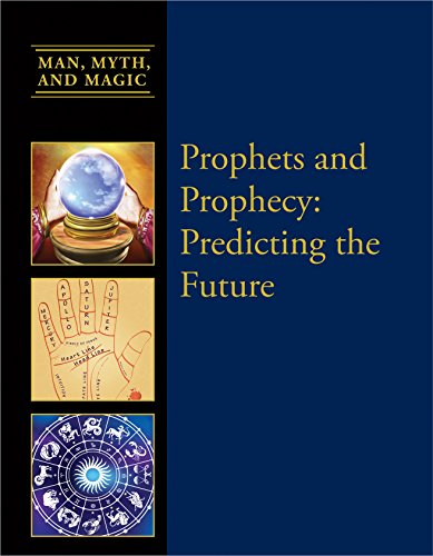 9781627126755: Prophets and Prophesy: Predicting the Future (Man, Myth, and Magic, 3)