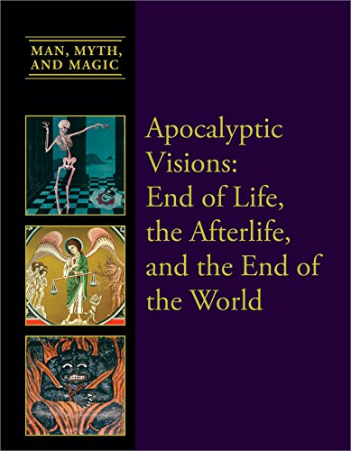 Stock image for Apocalyptic Visions: End of Life, the Afterlife, and the End of the World (Man, Myth, and Magic) for sale by Front Cover Books