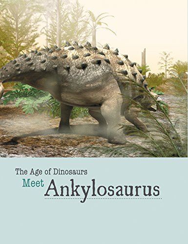 9781627127851: Meet Ankylosaurus (Age of Dinosaurs)