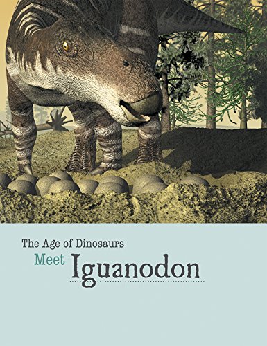 9781627127882: Meet Iguanodon (Age of Dinosaurs)