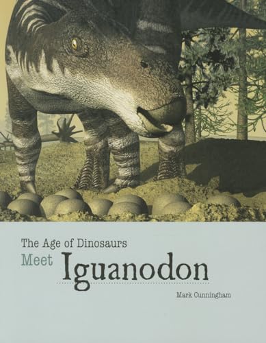 9781627127899: Meet Iguanodon (The Age of Dinosaurs (Group 2), 5)