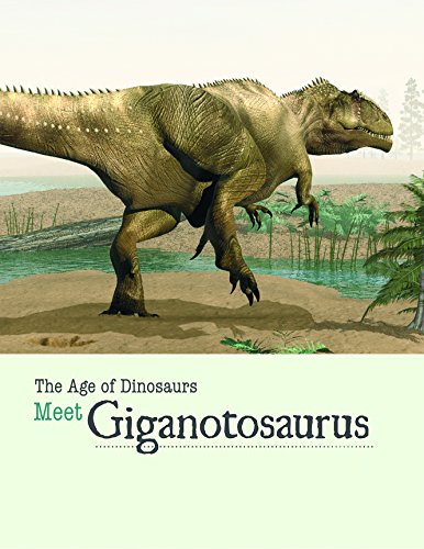 Imagen de archivo de Meet Giganotosaurus a la venta por ThriftBooks-Atlanta