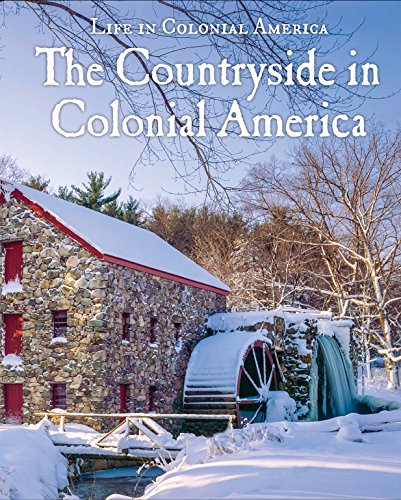 Stock image for The Countryside in Colonial America for sale by Better World Books: West