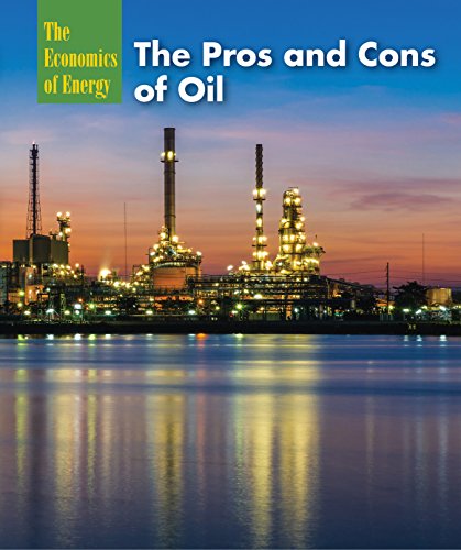 Stock image for The Pros and Cons of Oil for sale by Better World Books: West