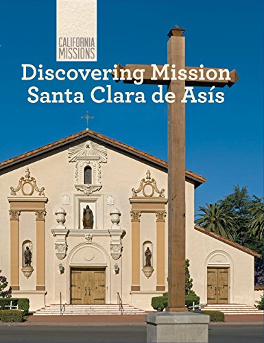 Beispielbild fr Discovering Mission Santa Clara de Ass zum Verkauf von Better World Books