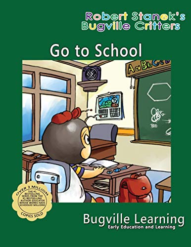 Beispielbild fr Go to School. A Bugville Critters Picture Book: 15th Anniversary zum Verkauf von ThriftBooks-Atlanta