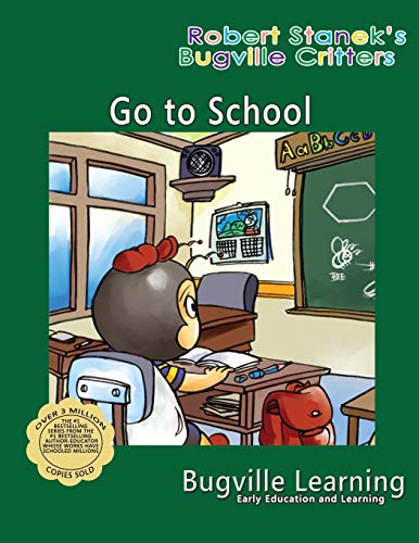 Imagen de archivo de Go to School. A Bugville Critters Picture Book: 15th Anniversary a la venta por ThriftBooks-Atlanta