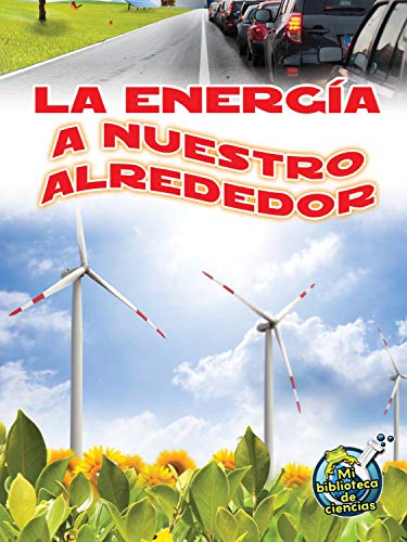 Beispielbild fr Rourke Educational Media La energa a nuestro alrededor (My Science Library) (Spanish Edition) zum Verkauf von HPB-Movies