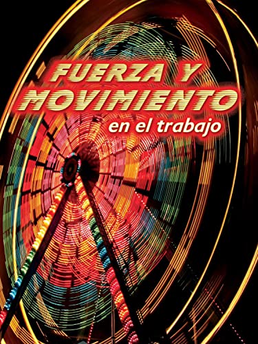 Stock image for Rourke Educational Media Fuerza y movimiento en el trabajo (Let's Explore Science) (Spanish Edition) for sale by HPB Inc.