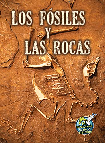 9781627173117: Los fsiles y las rocas / Fossils and Rocks (Mi Biblioteca De Ciencias / My Science Library)