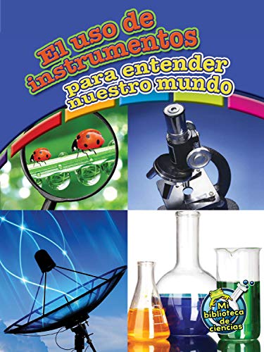Stock image for El Uso de Herramientas Para Entender Nuestro Mundo for sale by Better World Books