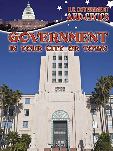9781627178068: Rourke Educational Media Government in Your City or Town (U.S. Government and Civics)