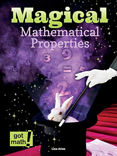 Beispielbild fr Magical Mathematical Properties: Commutative, Associative, and Distributive (Got Math!) zum Verkauf von Buchpark