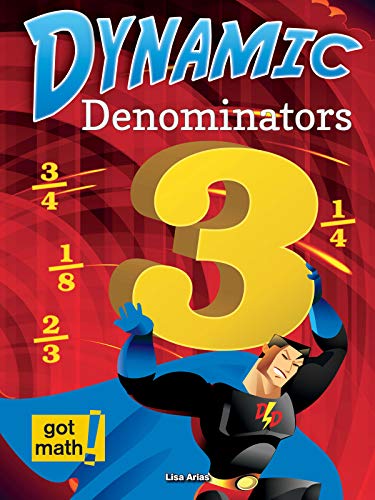 9781627178389: Dynamic Denominators (Got Math!)