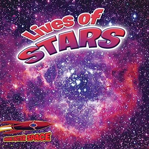 Stock image for Lives of Stars: From Supernovas to Black Holes for sale by ThriftBooks-Dallas