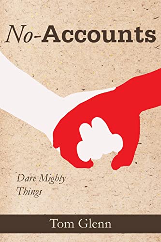 Beispielbild fr No-Accounts: Dare Mighty Things zum Verkauf von Wonder Book