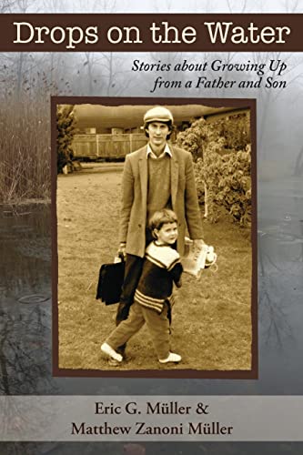 Imagen de archivo de Drops on the Water: Stories about Growing Up from a Father and Son a la venta por ThriftBooks-Atlanta