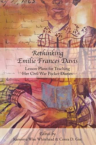 9781627200318: Rethinking Emilie Francis Davis: Lesson Plans for Teaching Her Civil War Pocket Diaries